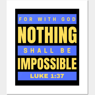 For with God nothing shall be impossible | Bible Verse Luke 1:37 Posters and Art